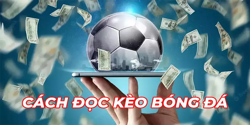 kèo bóng đá Các loại kèo bóng đá phổ biến hiện nay