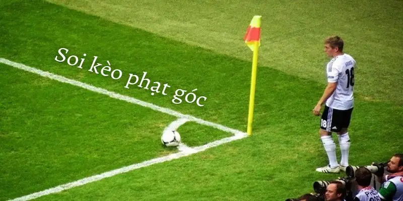 kèo phạt góc Các loại kèo phạt góc phổ biến hiện nay