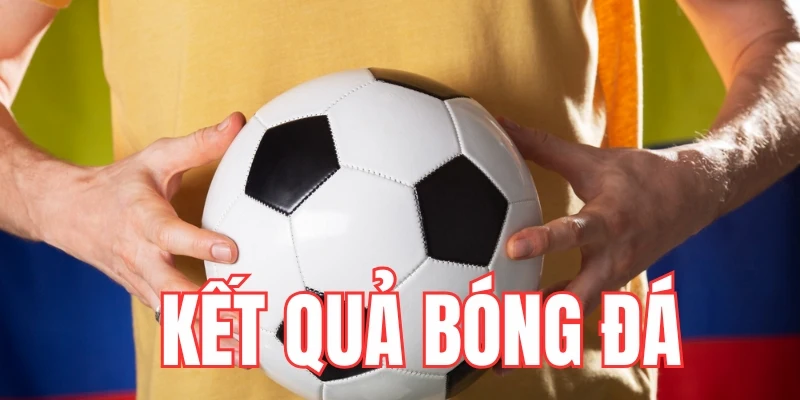 Kết quả bóng đá Cách đọc và phân tích kết quả bóng đá để đặt cược hiệu quả