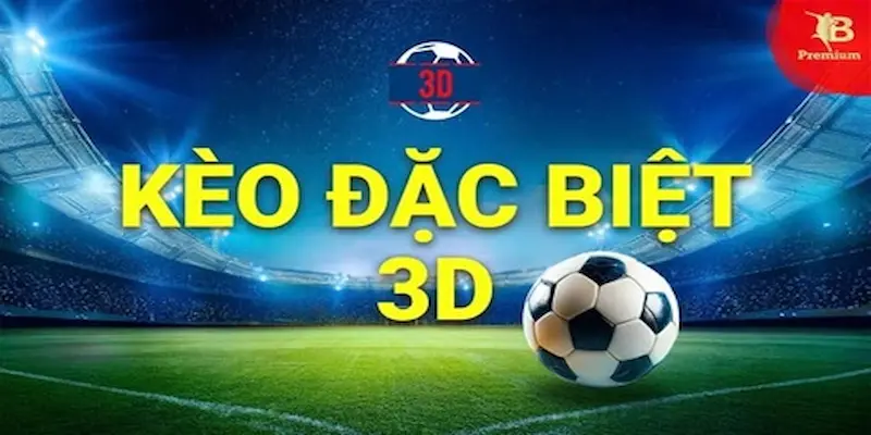 Kèo đặc biệt Tổng quan về kèo đặc biệt và lý do nên chọn loại kèo này