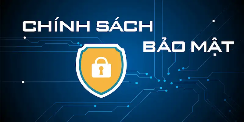 Chính sách bảo mật Vai trò quan trọng của chính sách bảo mật trong kèo nhà cái